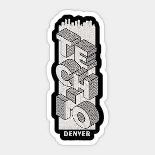 Techno Denver Sticker